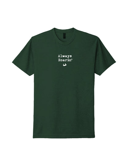 Always Roaring -  Green Graphic Tee Adult Unisex | Bull