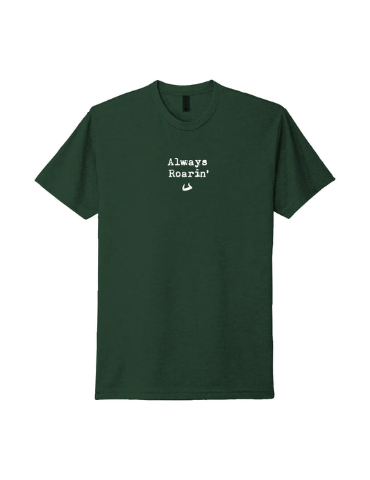 Always Roaring -  Green Graphic Tee Adult Unisex | Bull